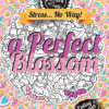 coloring diary for adult a perfect blossom hc kubusmedia